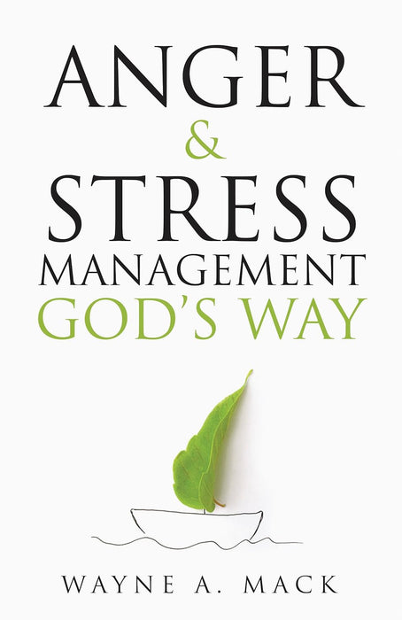 ANGER/STRESS MANAGEMENT GOD'S WAY