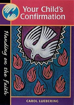Your Child's Confirmation - Carol Luebering