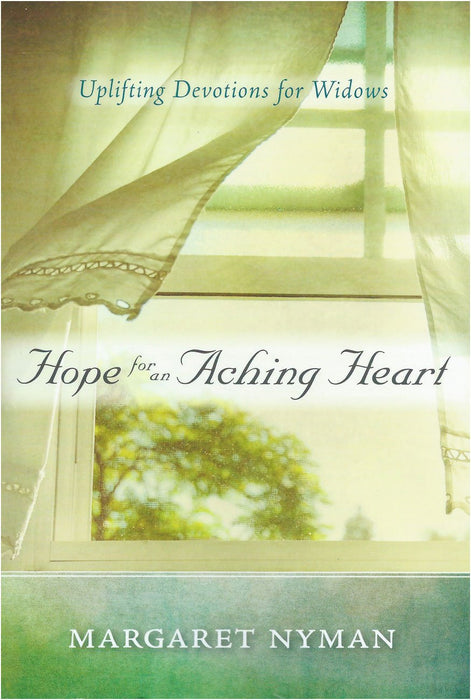 Hope for an Aching Heart - Margaret Nyman