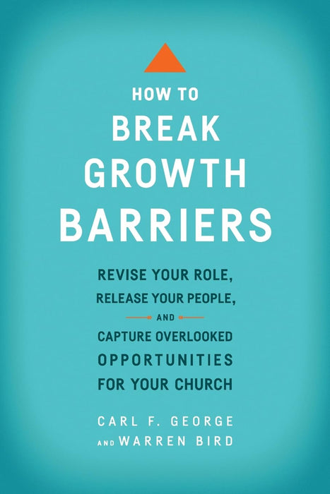 HOW TO BREAK GROWTH BARRIERS- GEORGE/BIRD