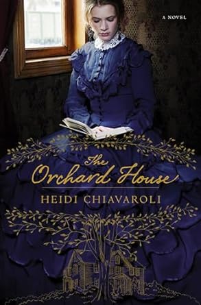 The Orchard House - Heidi Chiavaroli
