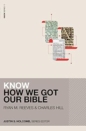 Know How We Got Our Bible (KNOW Series) - Ryan Matthew Reeves