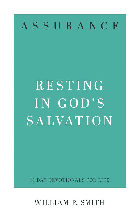 Assurance: Resting in God's Salvation - 31 day devotional