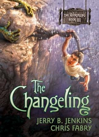 Changeling (The Wormling #3) -  Jerry Jenkins & Chris Fabry