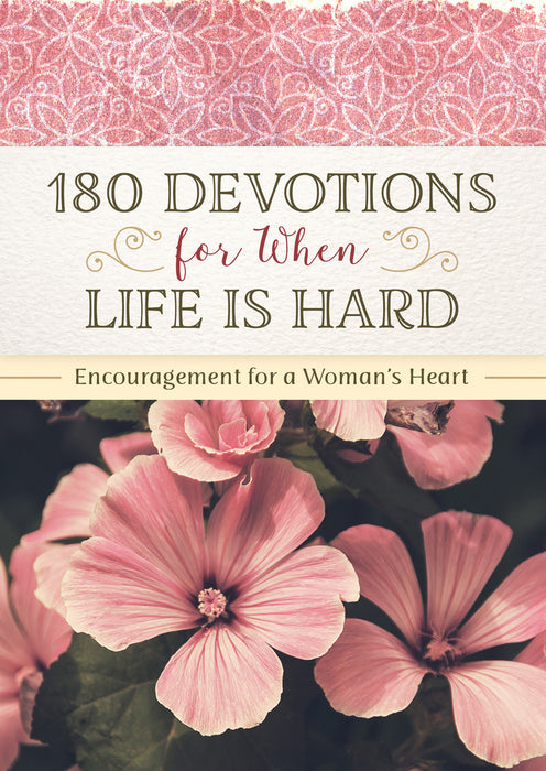 180 Devotions for When Life Is Hard - Renae Brumbaugh Green