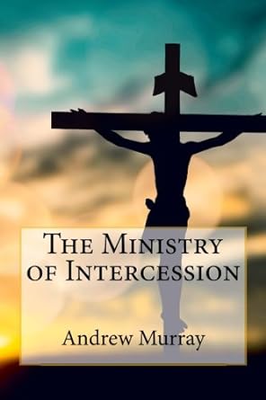 The Ministry of Intercession - Murray