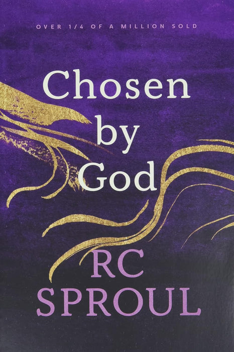 Chosen By God - RC Sproul