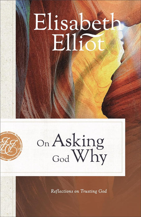 On Asking God Why repkg - Elisabeth Elliot