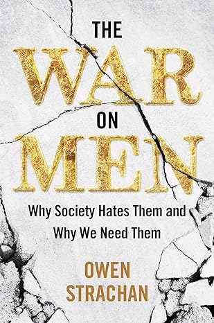 The War on Men by Owen Strachan