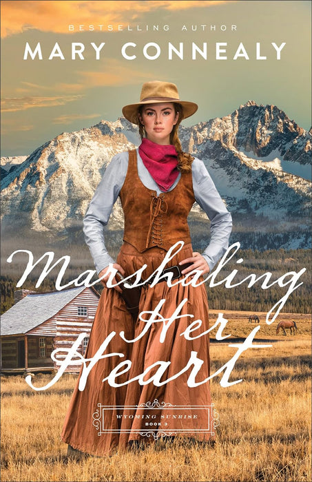 Marshaling Her Heart (Wyoming Sunrise #3) by Mary Connealy