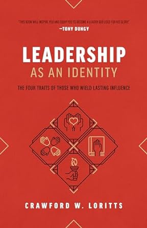 Leadership as an Identity - Crawford Loritts