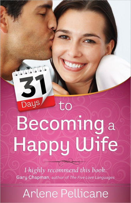 31 DAYS TO BECOMING A HAPPY WIFE- PELLICANE