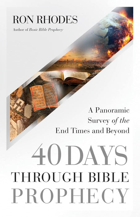 40 Days Through Bible Prophecy - Ron Rhodes