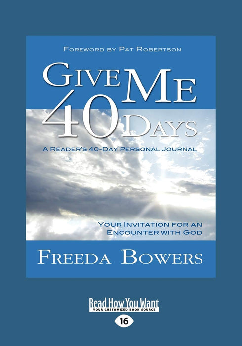 GIVE ME 40 DAYS 2ND EDITION- BOWERS