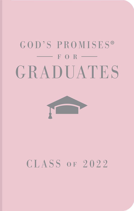 God's Promises for Graduates: Class of 2022 - Pink NKJV