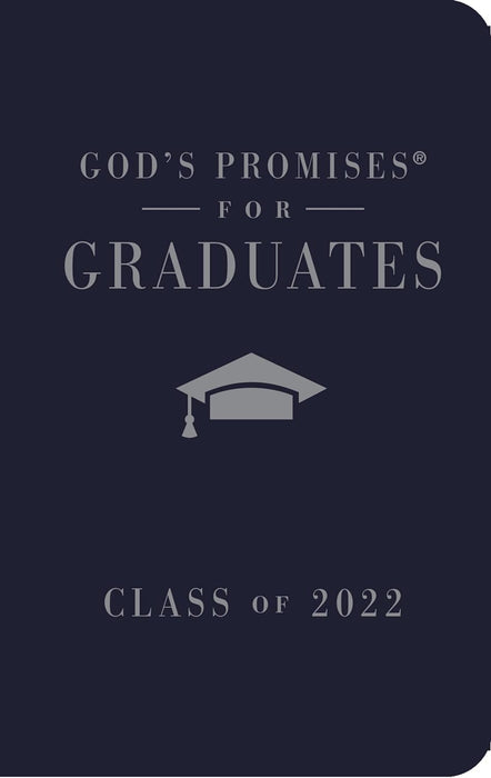 God's Promises for Graduates: Class of 2022 - Navy NKJV