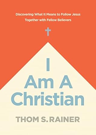 I Am a Christian - Thom S Rainer