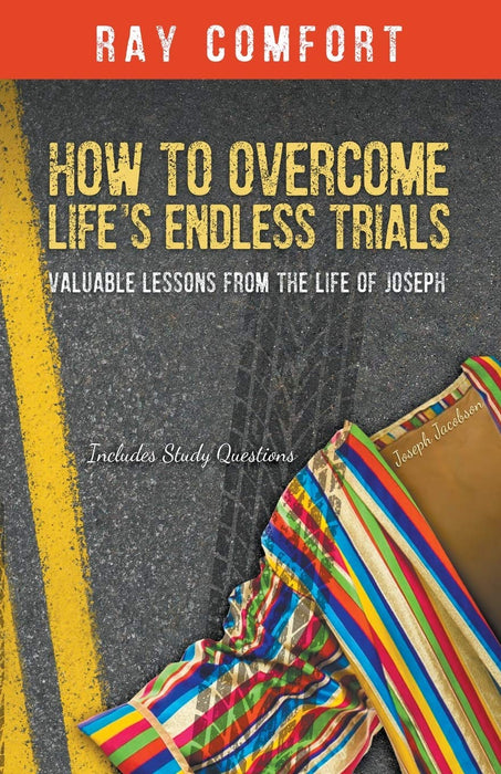 HOW TO OVERCOME LIFE'S ENDLESS TRIALS - RAY COMFORT