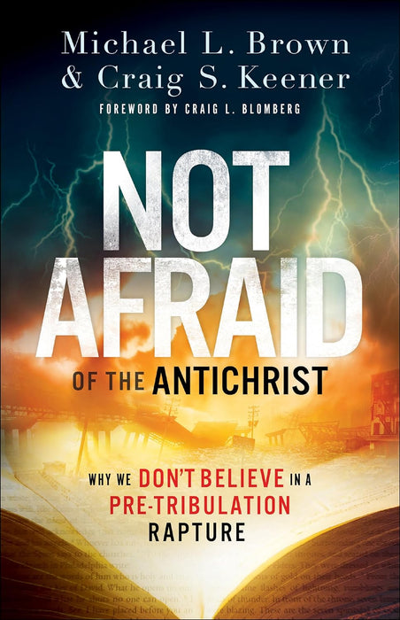 Not Afraid of the Antichrist - Michael Brown & Craig Keener