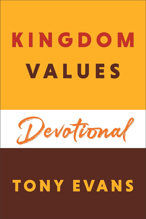 Kingdom Values Devotional by Tony Evans