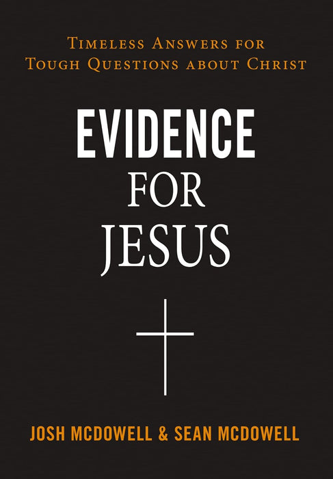 Evidence for Jesus by Josh McDowell & Sean McDowell