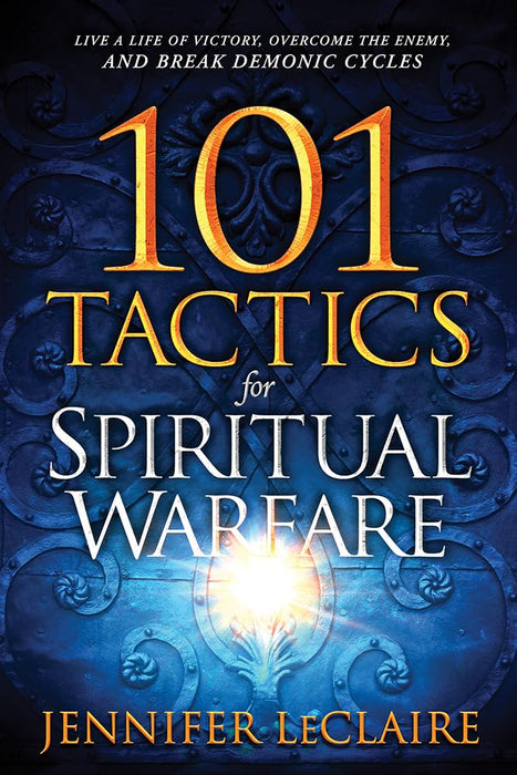 101 TACTICS FOR SPIRITUAL WARFARE-LECLAIRE