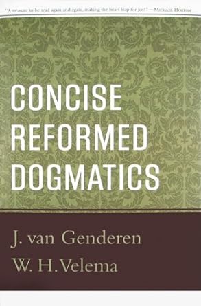 CONCISE REFORMED DOGMATICS