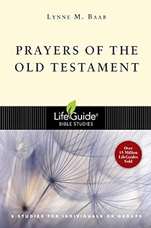 Lifeguide: Prayers of the Old Testament - Lynne Baab
