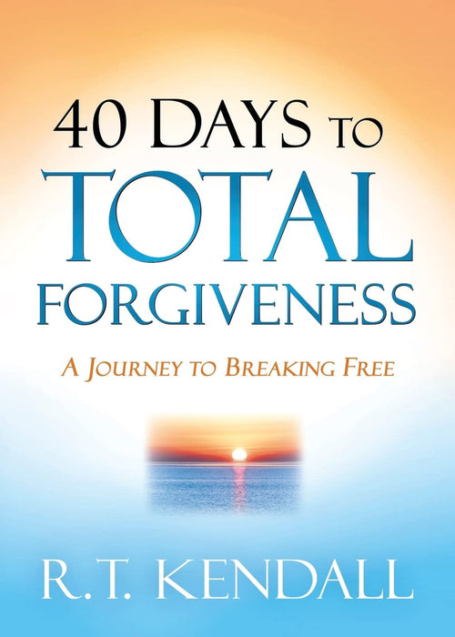 40 DAYS TO TOTAL FORGIVENESS- KENDALL