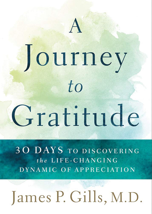 A Journey to Gratitude - James Gills