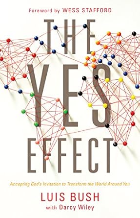 The Yes Effect - Luis Bush