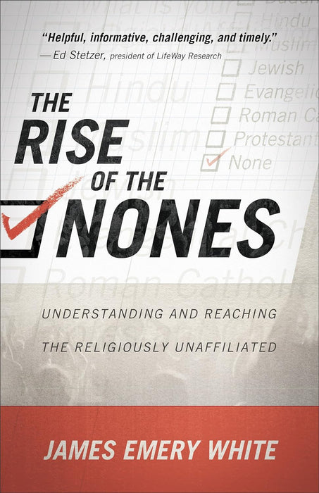 The Rise of the Nones - James Emery White