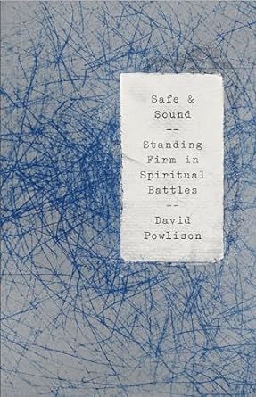 Safe and Sound, David Powlison