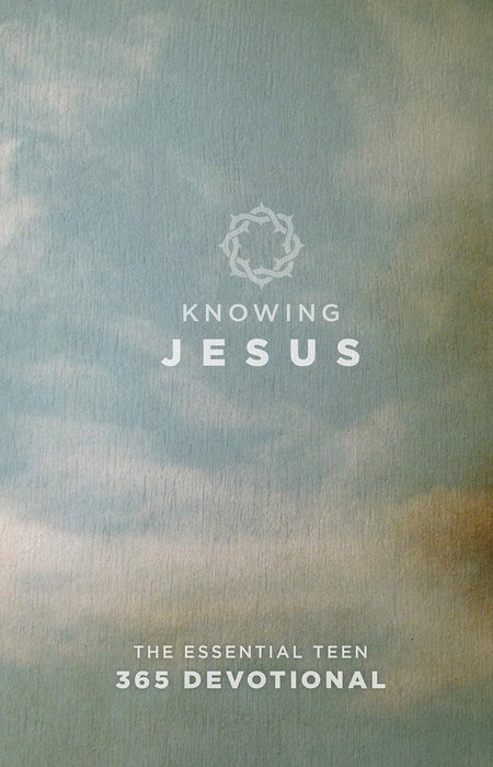 KNOWING JESUS: THE ESSENTIAL TEEN DEVOTIONAL BLUE/SAGE COVER