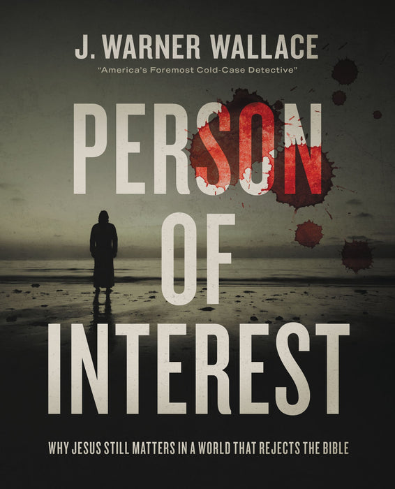 Person of Interest by J Warner Wallace