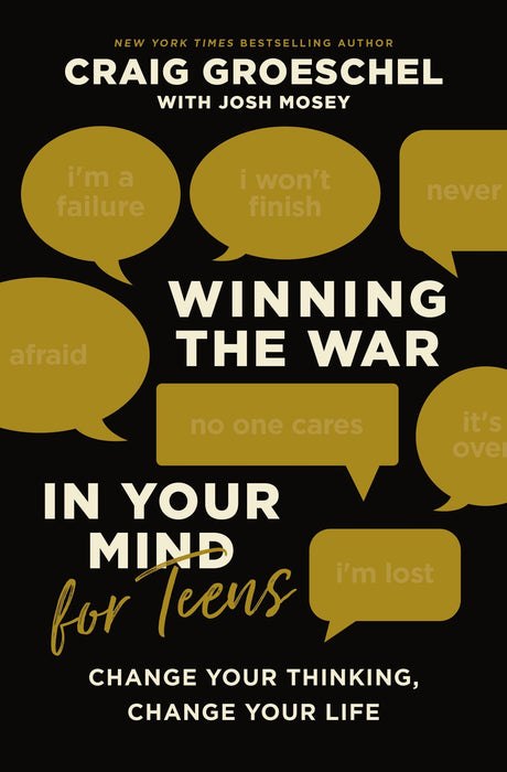 Winning the War in Your Mind for Teens by Craig Groeschel