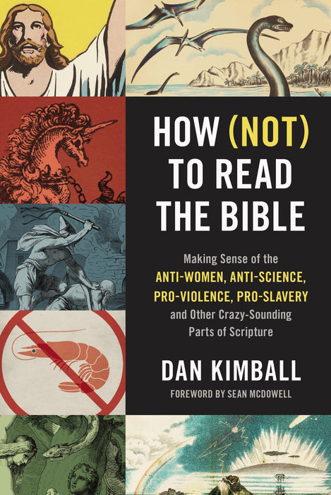 How (Not) to Read the Bible by Dan Kimball