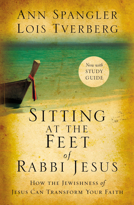 Sitting at the Feet of Rabbi Jesus (Paperback) by Ann Spangler & Lois Tverberg