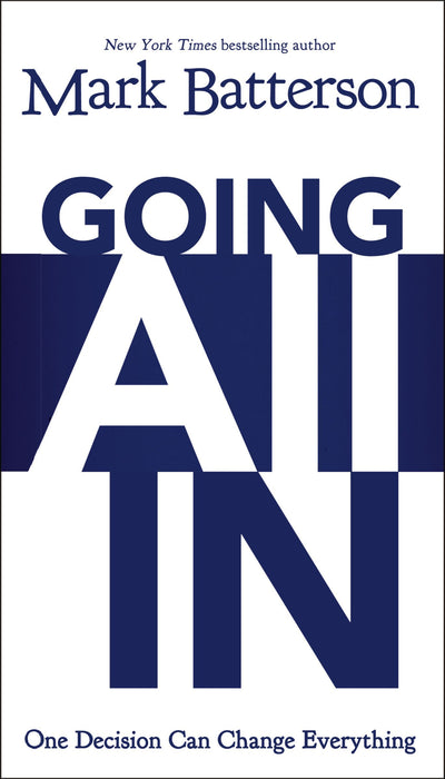 Going All In by Mark Batterson