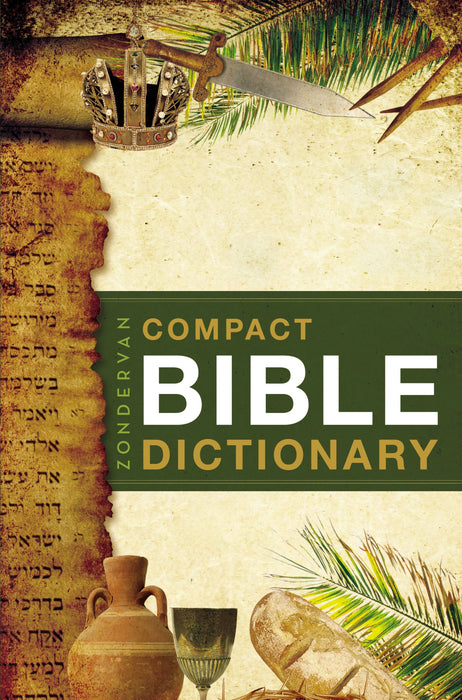 Zondervan Compact Bible Dictionary by T. Alton Bryant