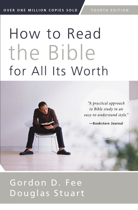 How to Read the Bible for All Its Worth by Gordon D. Fee and Douglas Stuart
