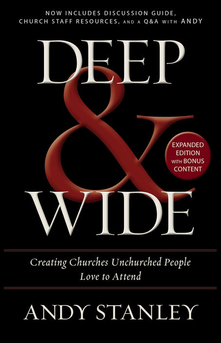 Deep & Wide by Andy Stanley (Expanded Edition, Paperback)