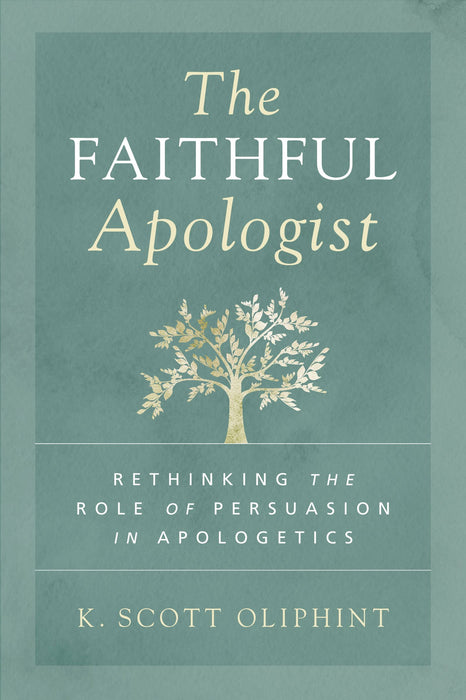Faithful Apologist by K. Scott Oliphint