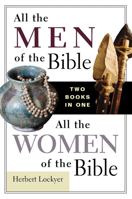 All the Men/All the Women of the Bible Compilation by Herbert Lockyer