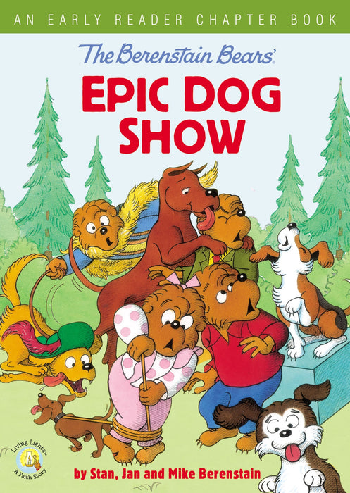 Berenstain Bears' Epic Dog Show by Stan Berenstain, Jan Berenstain, Mike Berenstain