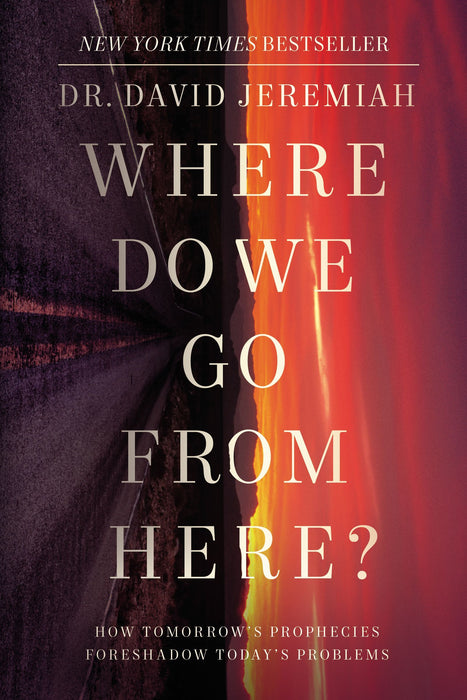 Where Do We Go from Here? by David Jeremiah (Paperback)