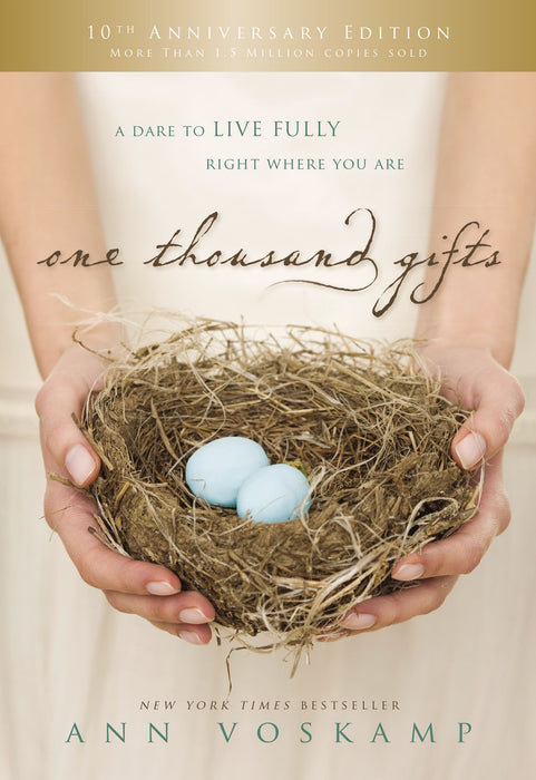 One Thousand Gifts by Ann Voskamp (10th Anniversary Edition)