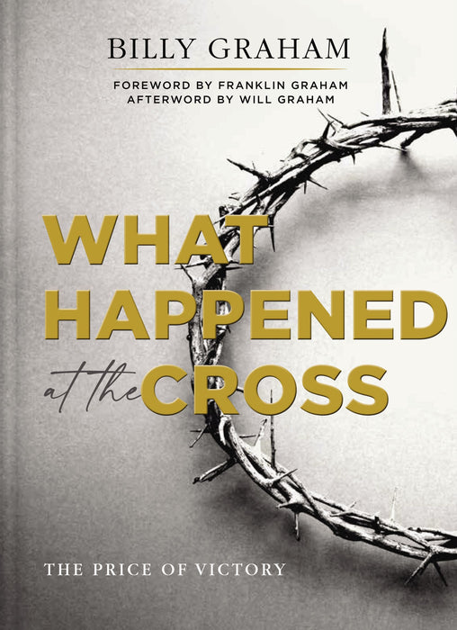 What Happened at the Cross by Billy Graham