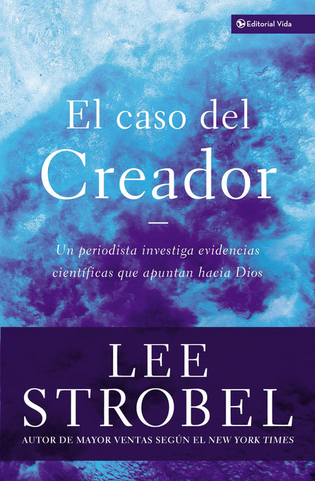 El caso del creador por Lee Strobel