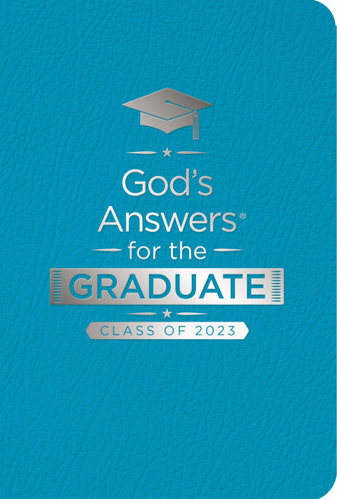 God's Answers for the Graduate: Class of 2023 by Jack Countryman, NKJV (Teal Flex Case)